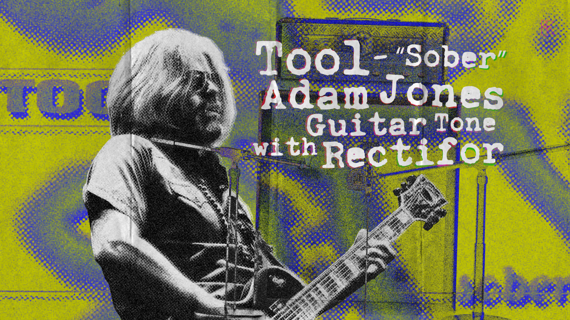 Adam Jones Guitar Tone with Rectifor: Tool – “Sober”